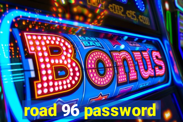 road 96 password